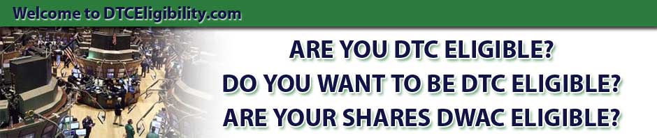 DTC Eligibility